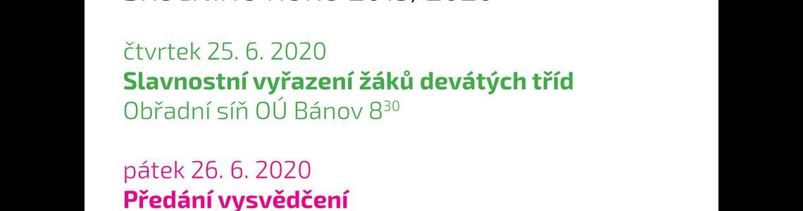 ORGANIZACE KONCE ŠKOLNÍHO ROKU 2019/2020